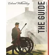Colonial Williamsburg: The Guide: The Official Companion to the Historic Area