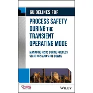 Guidelines for Process Safety During Transient Operations