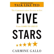 Five Stars: The Communication Secrets to Get from Good to Great