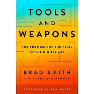 Tools and Weapons: The Promise and the Peril of the Digital Age