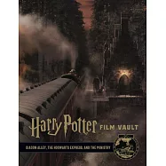 Harry Potter: The Film Vault - Volume 2: Diagon Alley, King’s Cross & The Ministry of Magic