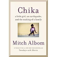 Finding Chika: A Little Girl, an Earthquake, and the Making of a Family