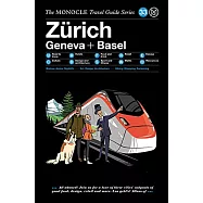The Monocle Travel Guide to Z&uuml;rich Geneva Basel