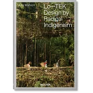 Julia Watson. Lo-TEK. Design by Radical Indigenism