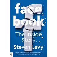 Facebook: The Inside Story of Mark Zuckerberg and the Social Network’s Fight for Survival