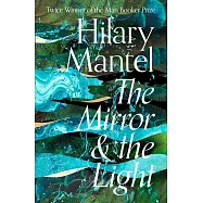 The Mirror and the Light