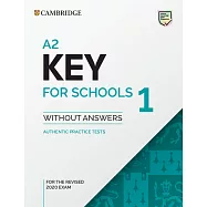 A2 Key for Schools 1 for the Revised 2020 Exam Student’s Book without Answers