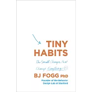 Tiny Habits: The Small Changes That Change Everything