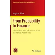 From Probability to Finance: Lecture Notes of Bicmr Summer School on Financial Mathematics