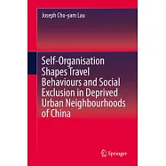Self-Organisation Shapes Travel Behaviours and Social Exclusion in Deprived Urban Neighbourhoods of China