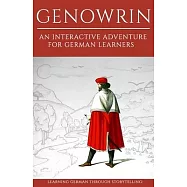 Learning German Through Storytelling: Genowrin - an interactive adventure for German learners