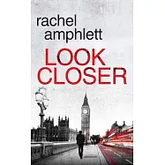 Look Closer: An edge of your seat mystery thriller