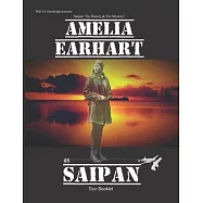 Amelia Earhart on Saipan Tour Booklet: Telling the real story