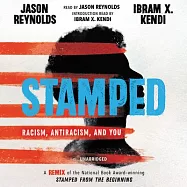 Stamped: Racism, Antiracism, and You Lib/E: A Remix of the National Book Award-Winning Stamped from the Beginning