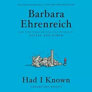 Had I Known: Collected Essays