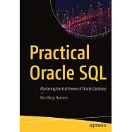 Practical Oracle SQL: Mastering the Full Power of Oracle Database