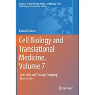 Cell Biology and Translational Medicine, Volume 7: Stem Cells and Therapy: Emerging Approaches