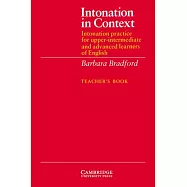 Intonation in Context Teachers Book: Intonation Practice for Upper-Intermediate and Advanced Learners of English
