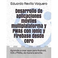  Android, IOS y PWAs, de manera se