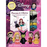 Disney Crochet Finger Puppets: Princess Vs Villains