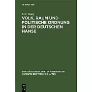 Volk, Raum und politische Ordnung in der deutschen Hanse