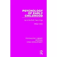 Psychology of Early Childhood: Up to the Sixth Year of Age