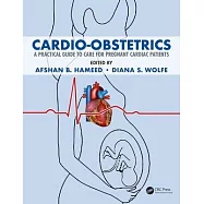 Cardio Obstetrics: A Practical Guide to Care for Pregnant Cardiac Patients
