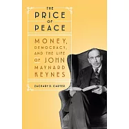The Price of Peace: Money, Democracy, and the Life of John Maynard Keynes