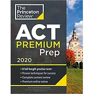 Princeton Review ACT Premium Prep, 2020: 8 Practice Tests + Content Review + Strategies