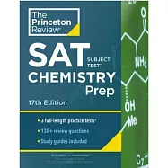 Princeton Review SAT Subject Test Chemistry Prep, 17th Edition: 3 Practice Tests + Content Review + Strategies