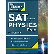 Princeton Review SAT Subject Test Physics Prep, 17th Edition: Practice Tests + Content Review + Strategies & Techniques