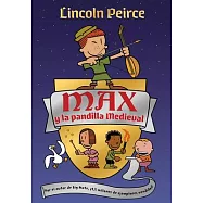 Max Y La Pandilla Medieval / Max and the Midknights