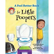 A Feel Better Book for Little Poopers