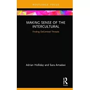 Making Sense of the Intercultural: Finding Decentred Threads
