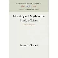 Meaning and Myth in the Study of Lives
