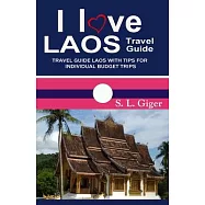 I Love Laos Travel Guide: Travel guide Laos with tips for individual budget and backpackers in Laos