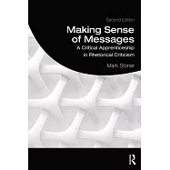 Making Sense of Messages: A Critical Apprenticeship in Rhetorical Criticism