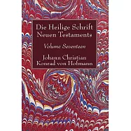 Die Heilige Schrift Neuen Testaments, Volume Seventeen