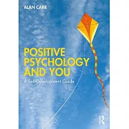 Positive Psychology and You: A Self-Development Guide
