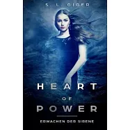 Heart of Power: Erwachen der Sirene: Ein romantischer Fantasyroman mit einem Spritzer Magie