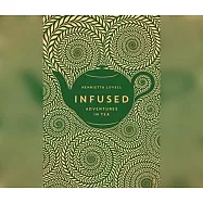 Infused: Adventures in Tea