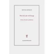 Dies Ich, Das Viel Besagt: Fichtes Einsicht Nachdenken