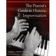 The Pianists Guide to Historic Improvisation