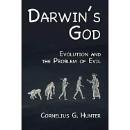Darwins God: Evolution and the Problem of Evil