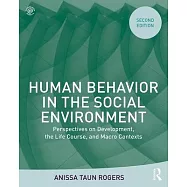 Human Behavior in the Social Environment: Perspectives on Development, the Life Course, and Macro Contexts