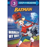 Harley at Bat! (DC Super Heroes: Batman)