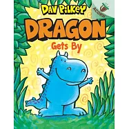 Dragon Gets by: An Acorn Book