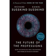 The Future of the Professions: How Technology Will Transform the Work of Human Experts, Updated Edition