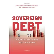 Sovereign Debt: A Guide for Economists and Practitioners