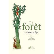 La Foret Au Moyen Age